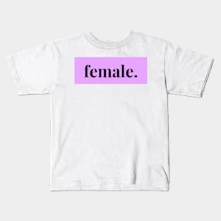 female. 6 Kids T-Shirt